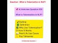 What is Tokenization in NLP? | AI Interview Question