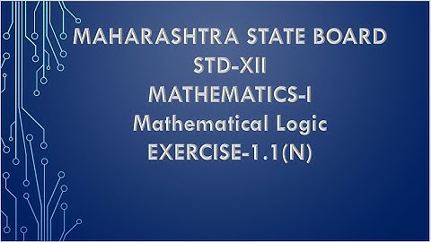 Class -12|New Syllabus|Maths-1|Mathematical Logic |Exercise 1.1(N)|Maharashtra State Board
