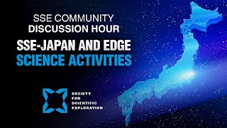 SSE-Japan and Edge Science Activities