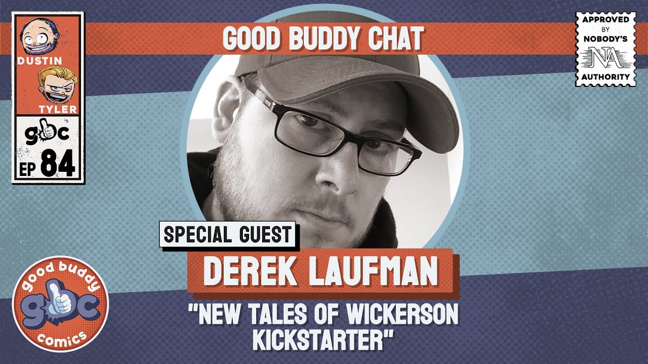 Good Buddy Derek Laufman Discusses New Kickstarter! - YouTube