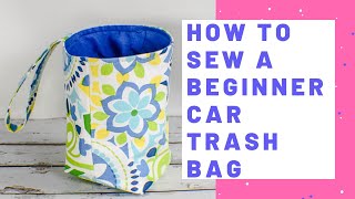 Car Trash Can (Free with video) - Sew Modern Bags