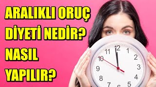 ARALIKLI ORUÇ DİYETİ NEDİR VE NASIL YAPILIR? Resimi