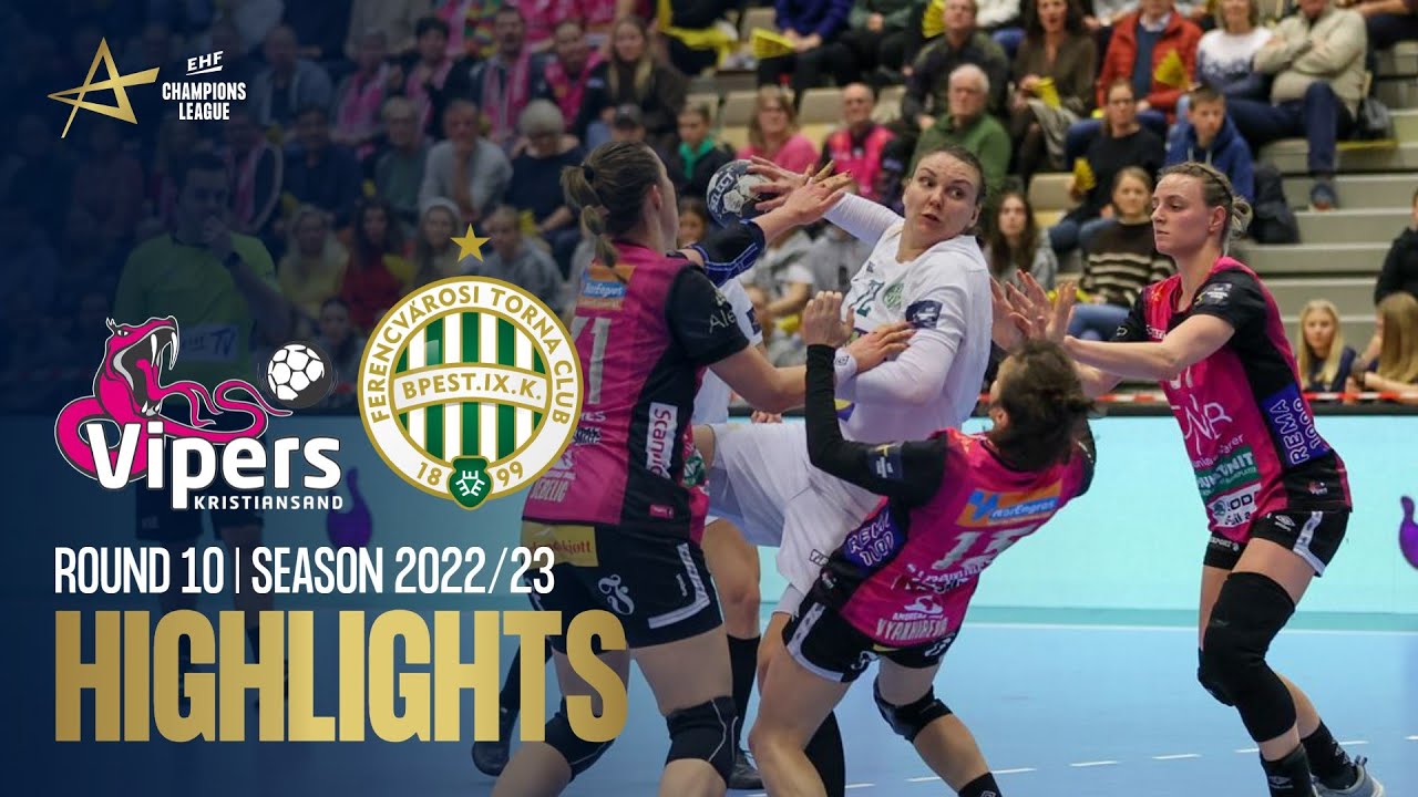 Vipers Kristiansand vs FTC-Rail Cargo Hungaria Round 10 EHF Champions League Women 2022/23
