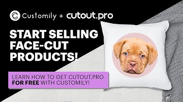 Sell custom face-cut products FAST and EASY! | Customily + Cutout.Pro | (Vietnamese Subtitles)