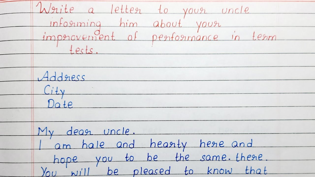 Write a letter to your uncle informing him about your improvement of