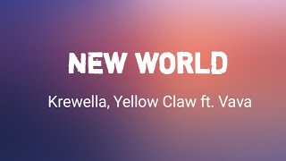 Krewella, Yellow Claw ft. Vava (Lyrics) - New World Resimi