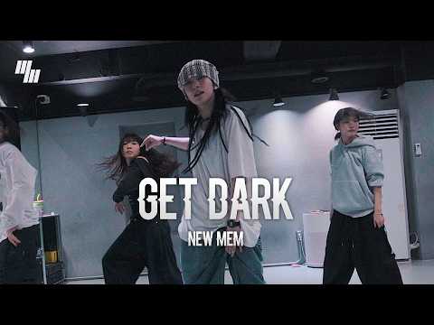 New Mem - Get <strong>Dark</strong> DANCE l Choreography by 효승 HYOS l LJ DANCE STUDIO l 분당댄스학원
