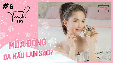 Ngọc Trinh - Tips #8 l Bí Quyết Chăm Sóc Da Khô Mùa Đông (SKIN CARE