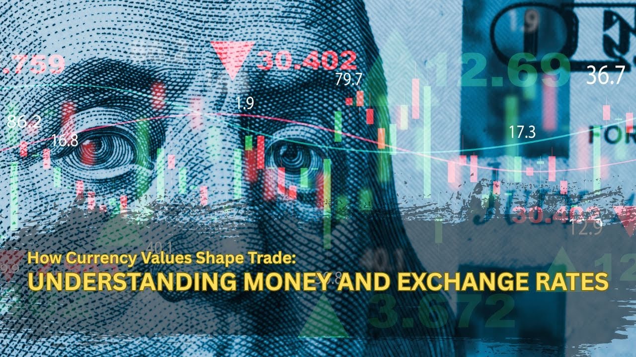Как стоимость валют влияет на торговлю: понимание денег и обменных курсов