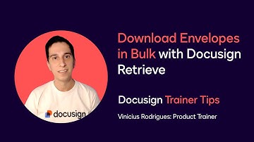Docusign Trainer Tips: Download Envelopes in Bulk with Docusign Retrieve
