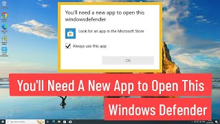 You'll need a new app to open this Windowsdefender Link / Ms-Windows-Store / UPDATE FIX