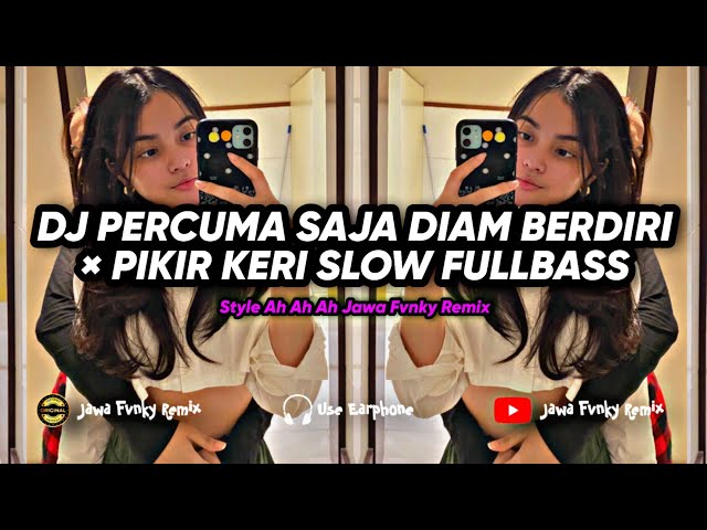 Dj Percuma saja x Piker keri Slow | Jawa Fvnky Remix class=