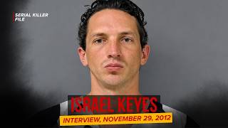 Israel Keyes - Interview, November 29, 2012 Guide