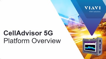 VIAVI CellAdvisor 5G: Platform Overview