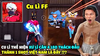 [FREE FIRE] CU LÌ FF XỬ LÍ CÂN 4 LEO THÁCH ĐẤU*THÁNH 1 SHOT VIỆT NAM LÀ ĐÂY SAO ANH EM ?! JAY REACT