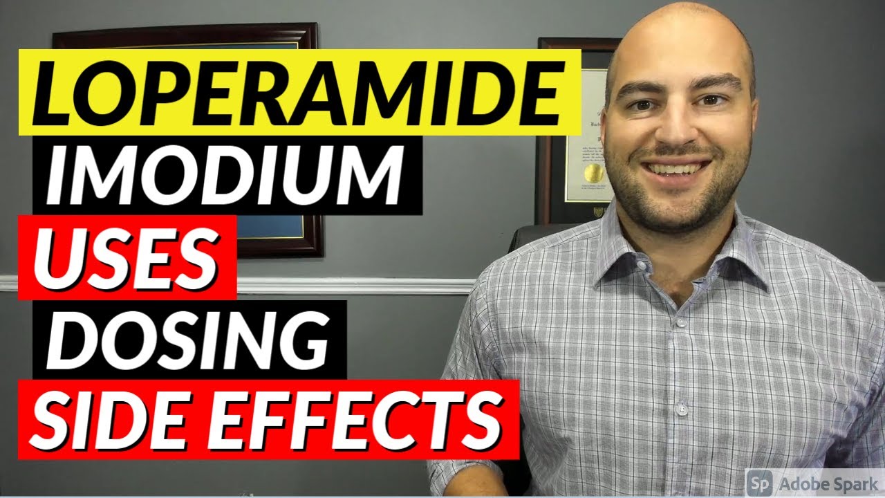 Loperamide (Imodium) Uses, Dosing, Side Effects Pharmacist Review