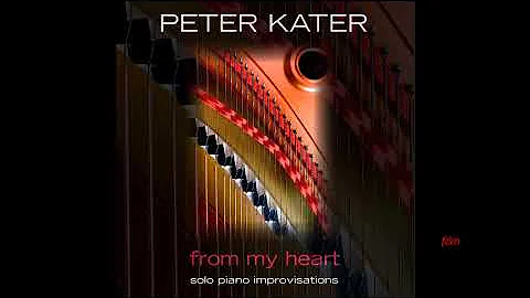 PETER KATER -  FROM MY HEART -  2020 - SOLO PIANO -