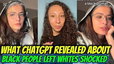 WHITE PEOPLE Were Shocked After ChatGPT Dropped THIS Truth Revelation about BLACK People 