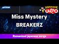 Miss Mystery – BREAKERZ (Romaji Karaoke with guide)