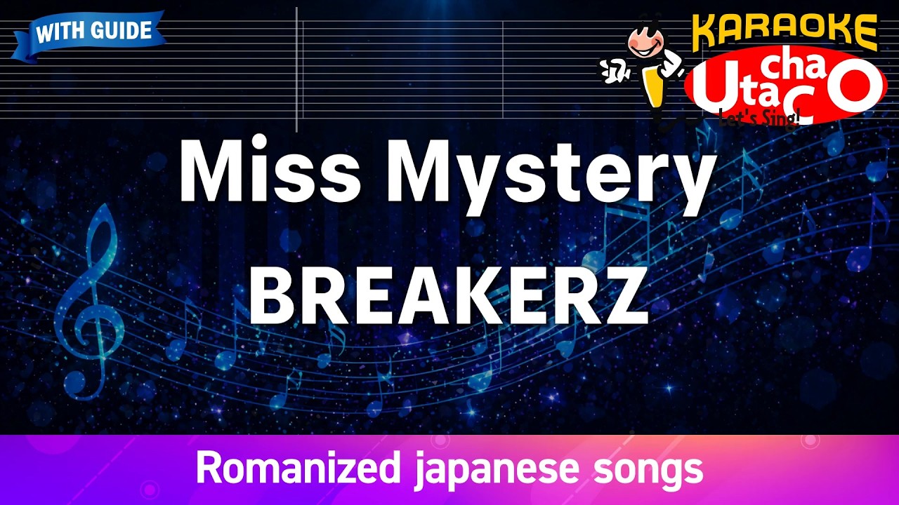 Miss Mystery – BREAKERZ (Romaji Karaoke with guide)