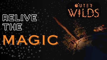 Playing Outer Wilds for the First Time a Second Time