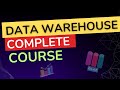  complete data warehouse course 