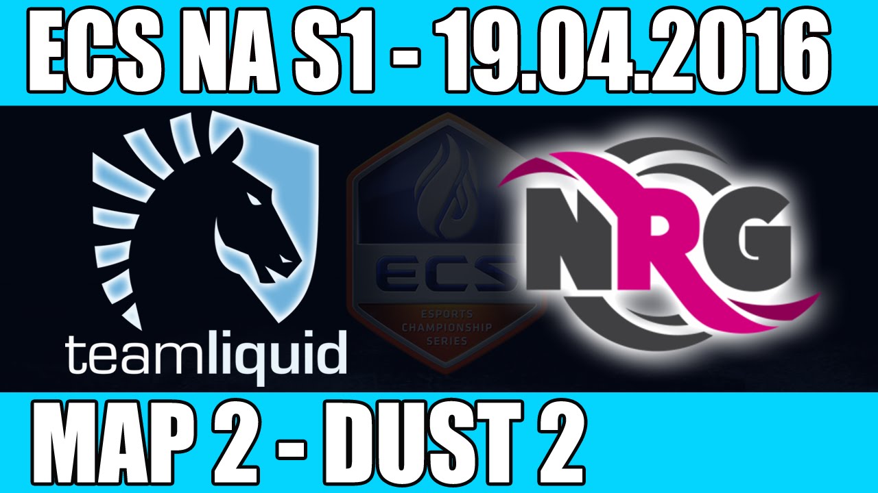 Team Liquid vs NRG eSports | Map 2 (Dust 2) ECS NA Season 1 2016 CS:GO Week 2 (19th April)