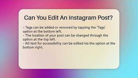Can You Edit An Instagram Post? - Everyday-Networking