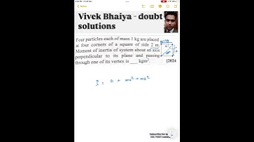 Four particles each of mass 1kg are placed at four corners of a square of side 2m. Moment of inertia