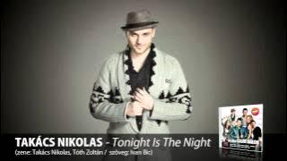 TAKÁCS NIKOLAS - Tonight Is The Night