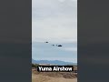 Yuma Arizona Airshow 2023 Highlights Shorts Airshow Yumaaz Viral Militaryaircrafts Pinoy 