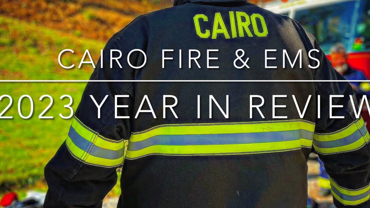 Cairo fire department 2023 year in review YouTube