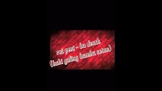 RAY PENI -  BU DESAK