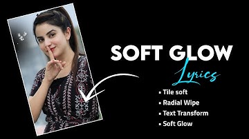 How To Make Viral Soft Glow Lyrics Video Tutorial Hindi | Viral Lyrics Editing Tutorial With Preset