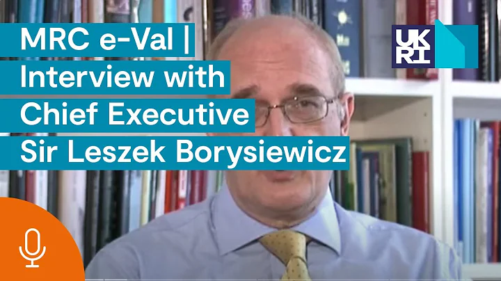 MRC e-Val | Post Launch Interview with Chief Executive Sir Leszek Borysiewicz
