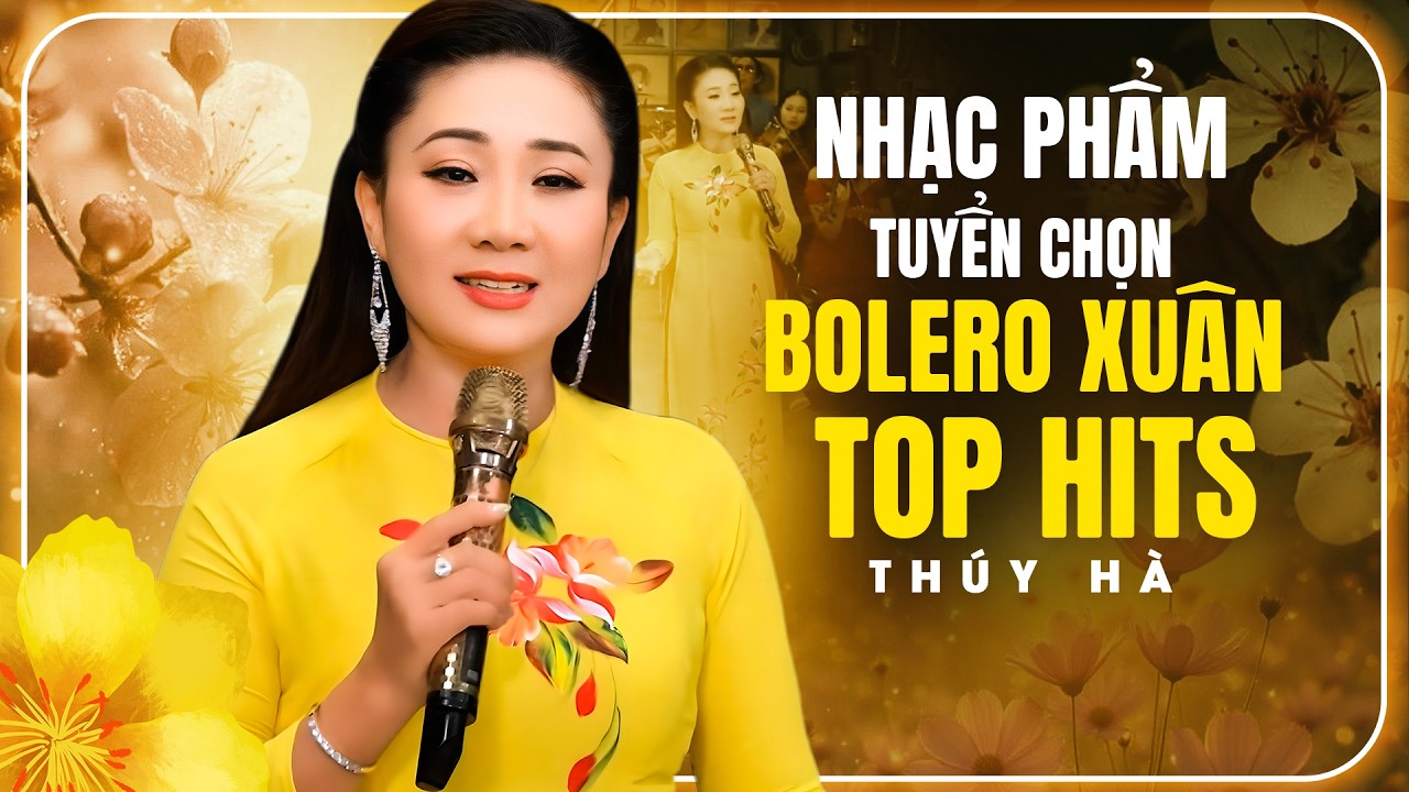 Nhạc Phẩm Tuyển Chọn Bolero Xuân Thúy Hà Top Hits Đặc Biệt Hay Nhất Nghe Là Thấy Tết 🌸🧨Đón Xuân