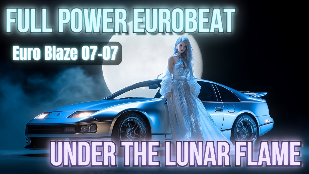 Under the Lunar Flame / Euro Blaze 07-07 | Eurobeat Night Drive