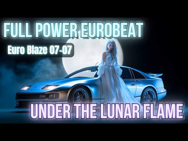 洋楽 BLAZE / Celebration Under the Lunar Flame / Euro Blaze 07-07 | Eurobeat Night Drive