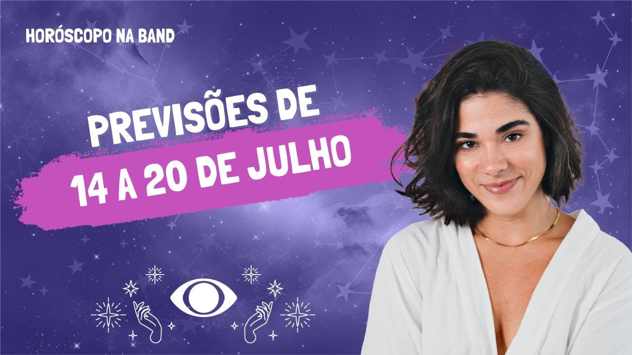 Horóscopo da semana: previsões de 14 a 20 de julho para todos os signos ...