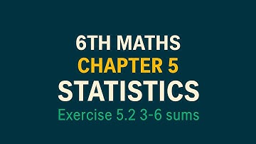 6th Maths - TN State Board Chapter 5- Statistics Exercise 5.2 3-6 sums