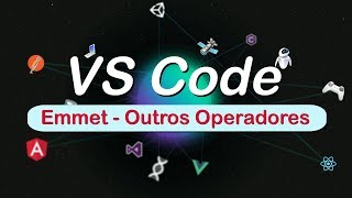 Visual Studio Code - Emmet - Outros Operadores | OZiris
