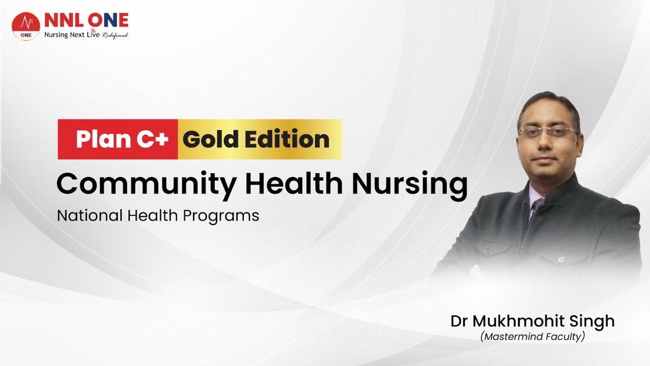 National Health Programs (Immunization) | Dr Mukmohit | Plan C+ Gold Edition | NNL ONE | NORCET 9.0