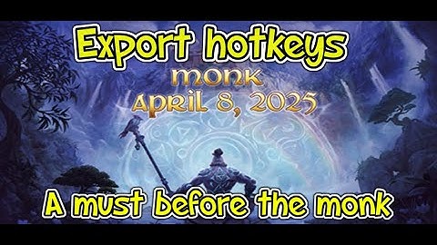 Monk - export hotkeys and action bar!