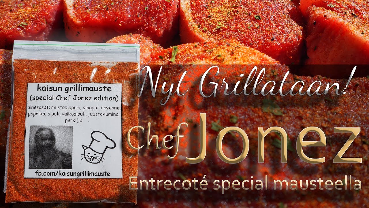 Chef Jonez - Nyt Grillataan Entrecote pihvit
