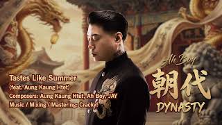 Ah Boy  Tastes Like Summer feat Aung Kaung Htet  