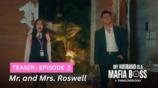 MR. AND MRS. ROSWELL | EPISODE 3: Teaser | MY HUSBAND IS A MAFIA BOSS | Studio Viva