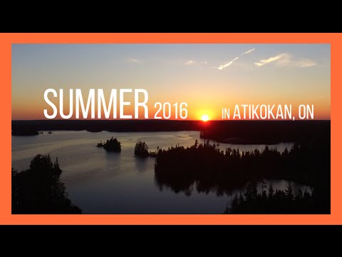 SUMMER IN ATIKOKAN ONTARIO