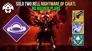 Solo TWO BELL Nightmare of Caiatl With No Backup Plans | Monument of Triumph