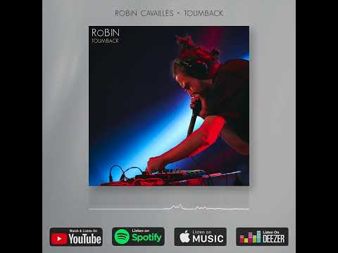 Robin Cavaillès - Toumback