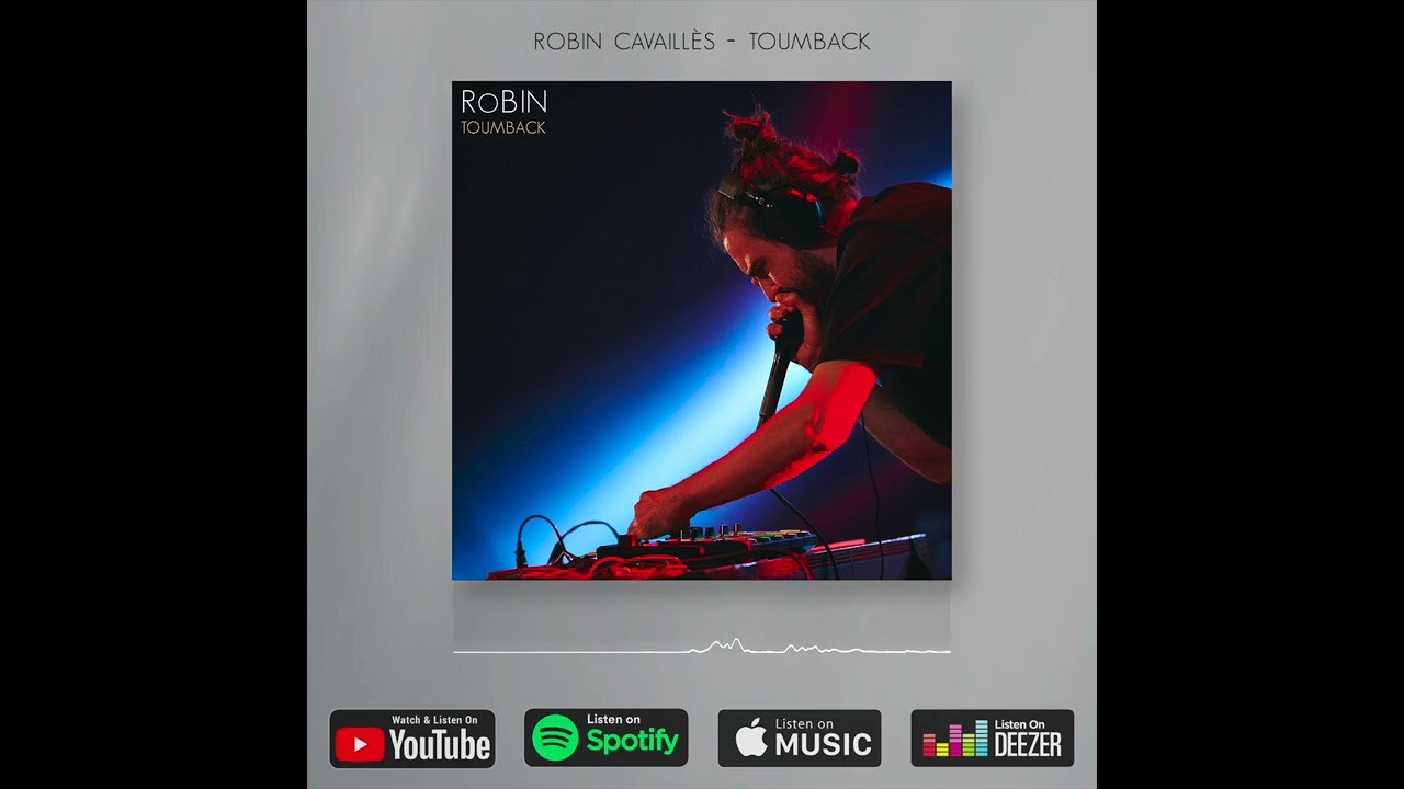 Watch Robin Cavaillès - Toumback on YouTube Watch Robin Cavaillès - Toumback on YouTube